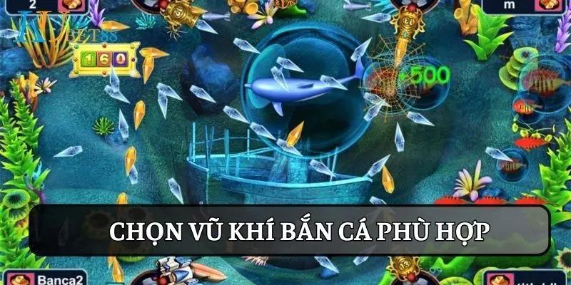 Chọn vũ khí bắn cá online đúng để tối ưu hiệu quả săn mồi