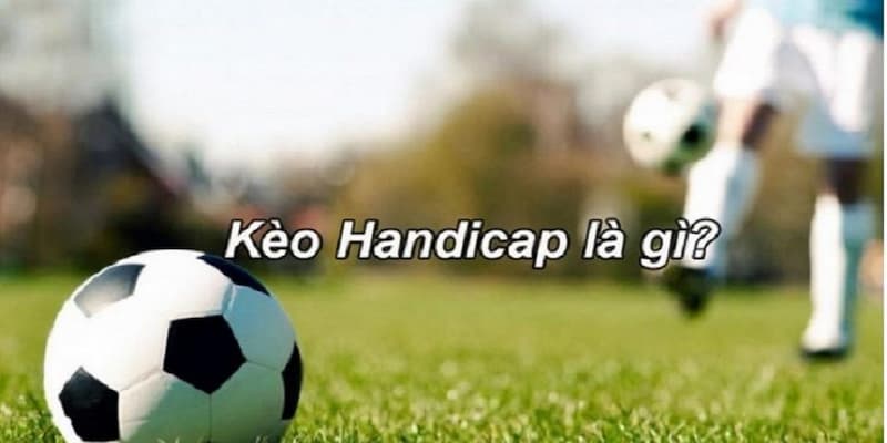 Giới thiệu về kèo Handicap tại nhà cái ABC8